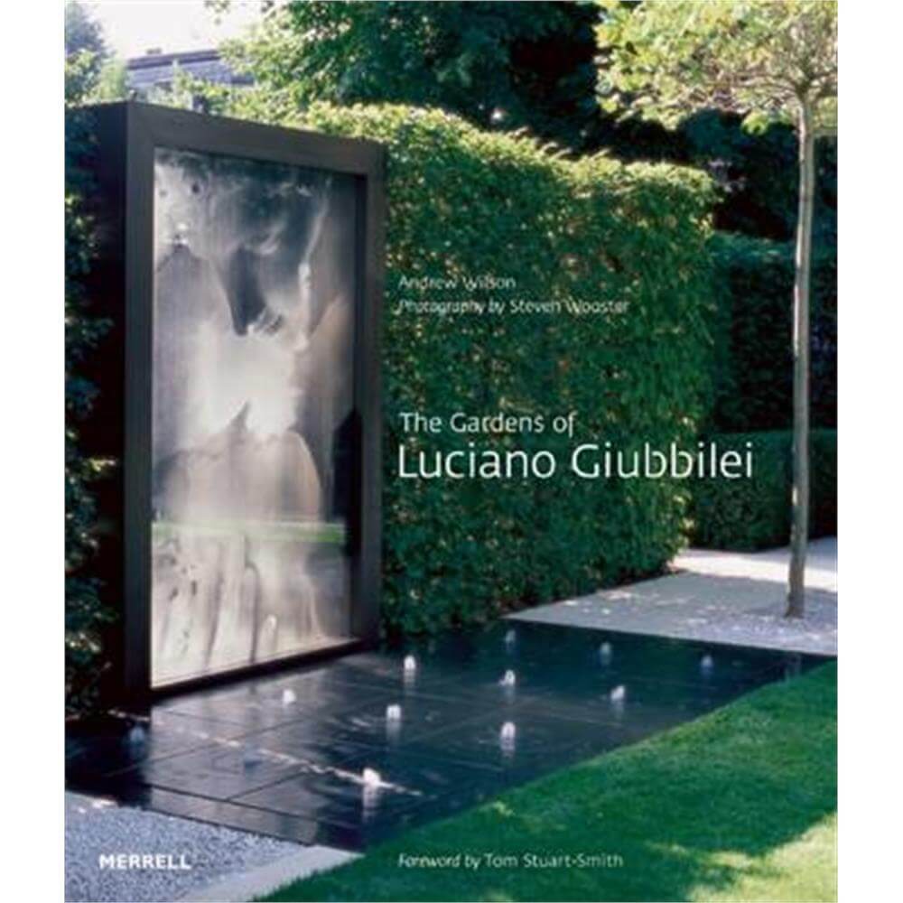 Gardens of Luciano Giubbilei (Hardback) - Andrew Wilson